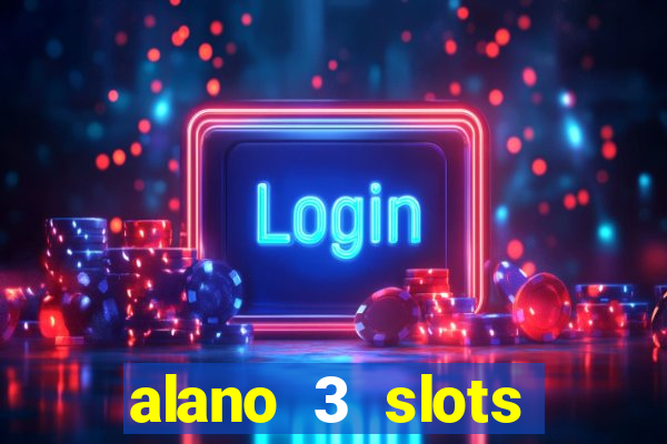 alano 3 slots dinheiro de verdade